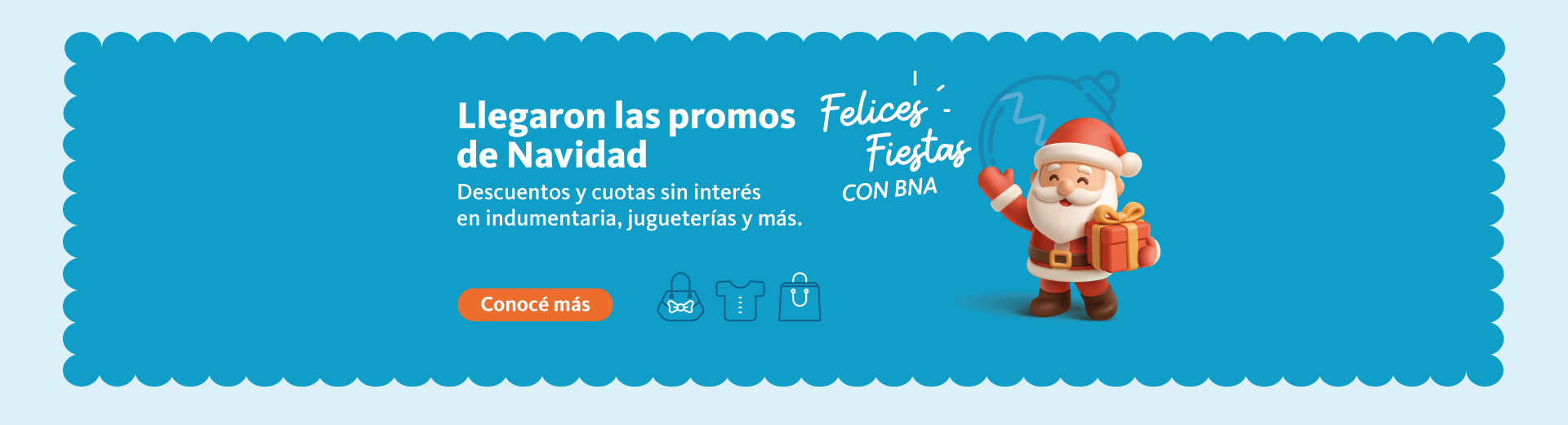 Llegaron las promos de Navidad, descuentos y cuotas sin interés en indumentaria, jugueterías y más. Felices fiestas con BNA. Hace clic en el enlace para conocer más